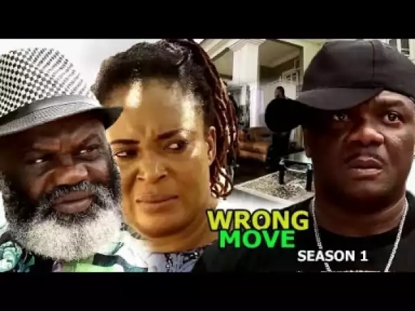 Video: Wrong Move  [Season 1] - Latest Nigerian Nollywoood Movies 2018